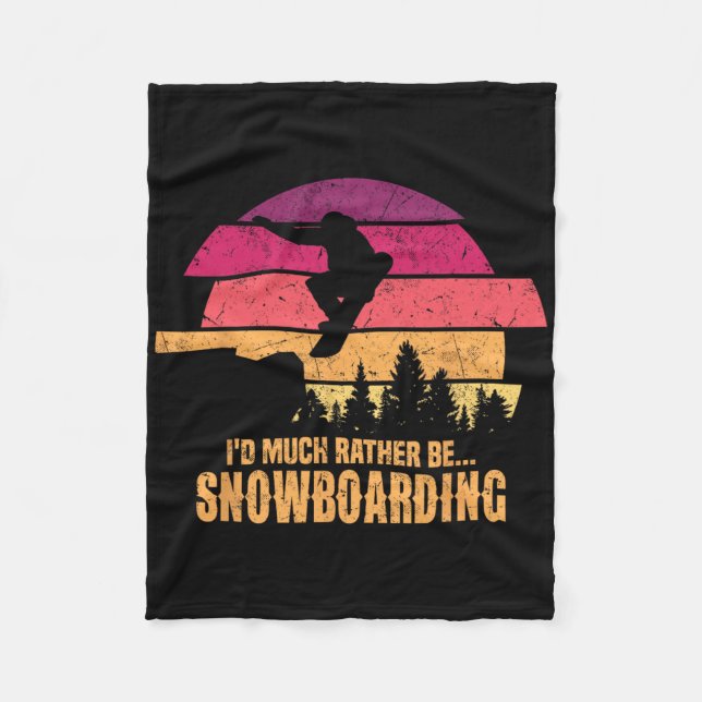 Snowboarder I'd Much Rather Be Snowboarding  Fleece Blanket (Front)