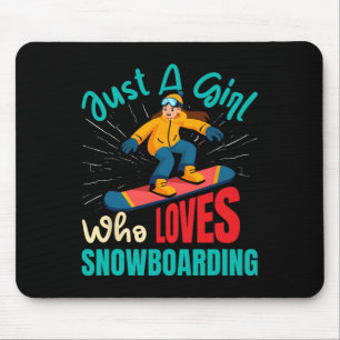 Snowboarder Just A Girl Who Loves Snowboarding Gir Mouse Mat