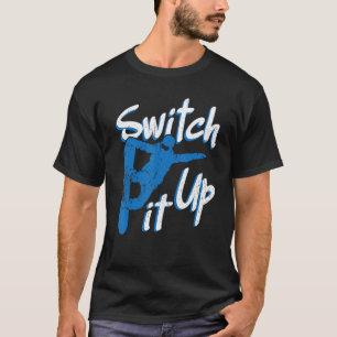 Snowboarder Switch It Up Ski Resort Snowboarding T-Shirt