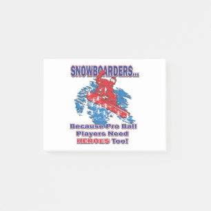 Snowboarders-Because-Pro-Ball-Players-Need-Heros-T Post-it Notes