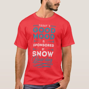 Snowboarders Winter Winter Sports Freestyle funny T-Shirt