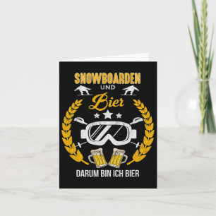 Snowboarding And Beer Darum Bin Ich Hier Funny Apr Card