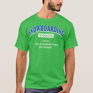 Snowboarding Coach Definition Funny Snowboarder Hu T-Shirt