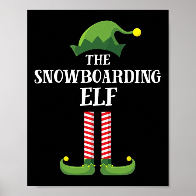 Snowboarding Elf Matching Family Group Christmas P Poster (Front)