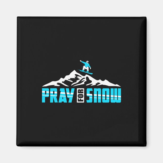 Snowboarding For Pray Snow Jesus  Magnet (Front)
