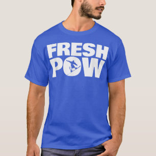 Snowboarding  Fresh Pow  Snowboard Themed  T-Shirt