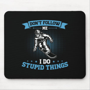 Snowboarding Funny Winter Sport Don't Follow Me Mouse Mat