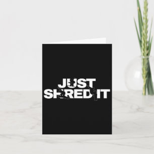 Snowboarding Graphic - Just Shred It Card