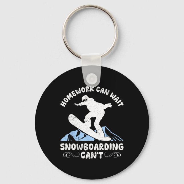 Snowboarding Homework Can Wait Snowboarder Childre Key Ring (Front)