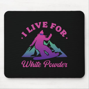 Snowboarding I Live For White Powder 90s 80s Snowb Mouse Mat