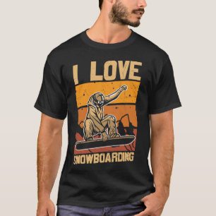 Snowboarding I Love Snowboarding T-Shirt