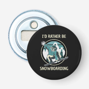 Snowboarding - I'd Rather Be Snowboarding Bottle Opener