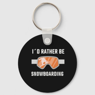 Snowboarding - I'd Rather Be Snowboarding Key Ring