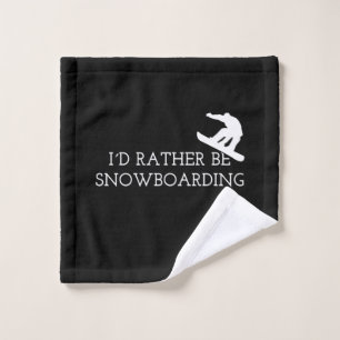 Snowboarding - I'd Rather Be Snowboarding Wash Cloth