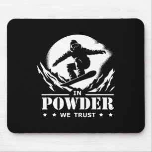 Snowboarding In Powder We Trust Graphic Mouse Mat