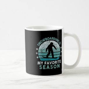 Snowboarding Is My Favourite Season Winter Ice Spo Coffee Mug