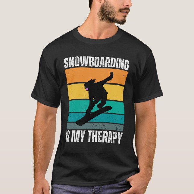 Snowboarding is my therapy T-Shirt (Front)