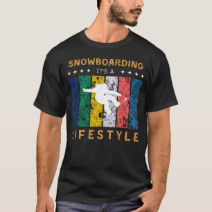 Snowboarding Its a Lifestyle Funny Tee