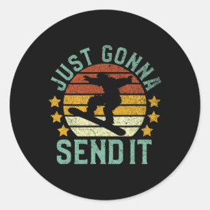 Snowboarding Just Gonna Send It Funny Vintage Snow Classic Round Sticker