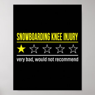Snowboarding Knee Injury Funny Get Well Soon  Poster