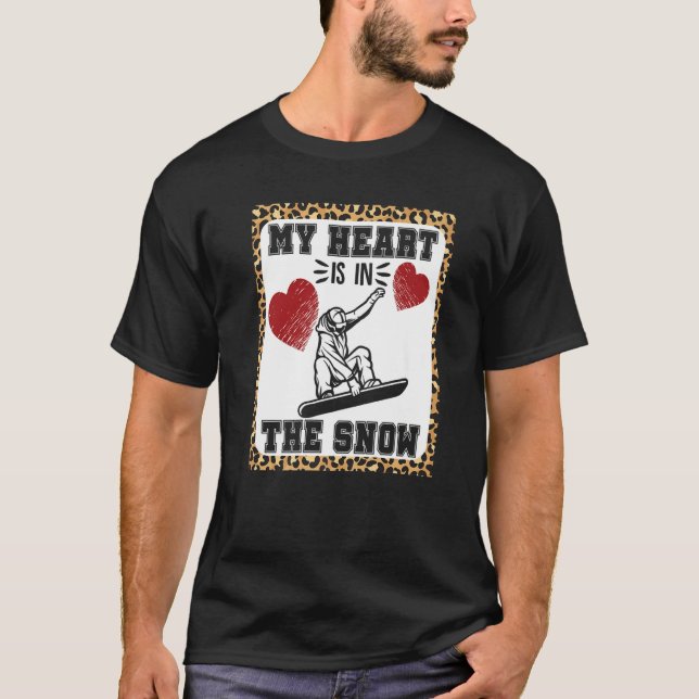 Snowboarding Leopard Cheetah My Heart Is In The Sn T-Shirt (Front)
