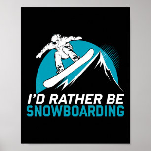Snowboarding Lover Humour Design Funny Snowboarder Poster