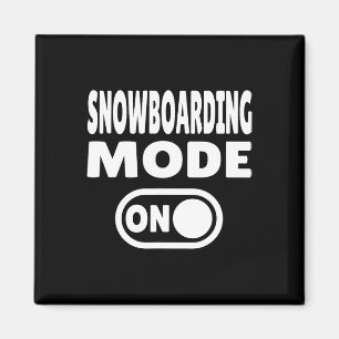 Snowboarding Mode On – Winter Sports 1 Magnet
