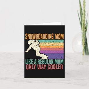 Snowboarding Mum Snowboard Snowboarder Winter Spor Card
