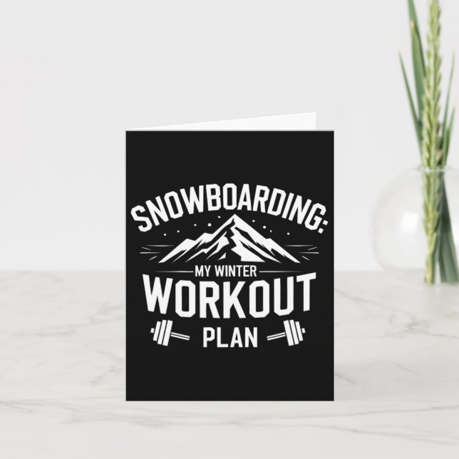 Snowboarding My Winter Workout Plan Sarcastic Humo Card (Front)