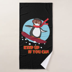 Snowboarding Penguin Keep Up if You Can Bath Towel