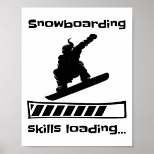 Snowboarding Skills Loading Funny Female Snowboard Poster
