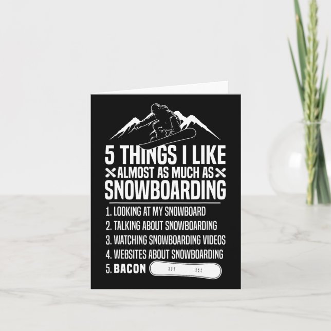 Snowboarding Snowboard Bacon 5 Things I Like Almos Card (Front)