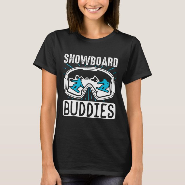 Snowboarding Snowboard Buddies  T-Shirt (Front)