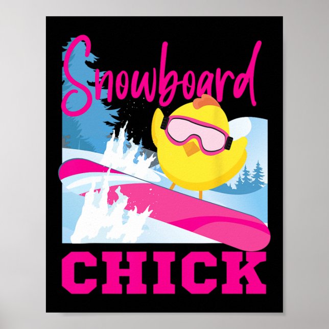 Snowboarding Snowboard Chicken Chick Snowboard Chi Poster (Front)