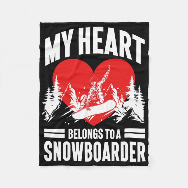 Snowboarding Snowboard Girlfriend Wife My Heart Be Fleece Blanket (Front)