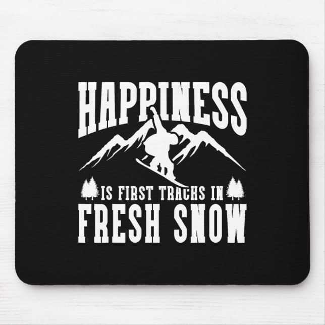 Snowboarding Snowboard Happiness Is First Tracks I Mouse Mat (Front)