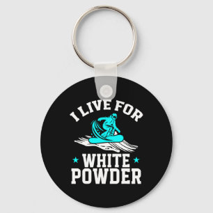Snowboarding Snowboard I Live For White Powder Sno Key Ring