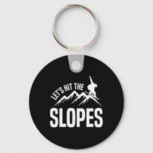 Snowboarding Snowboard Let's Hit The Slopes Key Ring