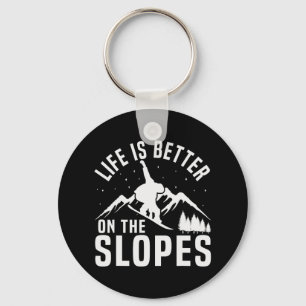 Snowboarding Snowboard Life Is Better On The Slope Key Ring