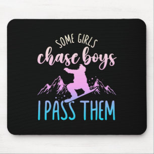 Snowboarding Snowboard Some Girls Chase Boys I P T Mouse Mat