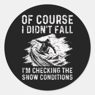 Snowboarding Snowboard Vintage I Didn't Fall I'm C Classic Round Sticker