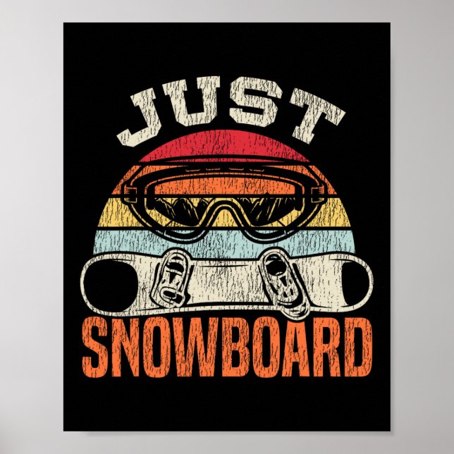 Snowboarding Snowboard Vintage Retro Just Snowboar Poster (Front)