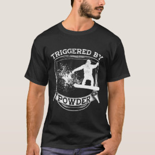 Snowboarding Snowboard Vintage Triggered By Powder T-Shirt