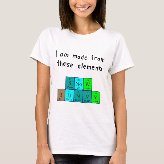 Snowbunny periodic table name shirt (Front)