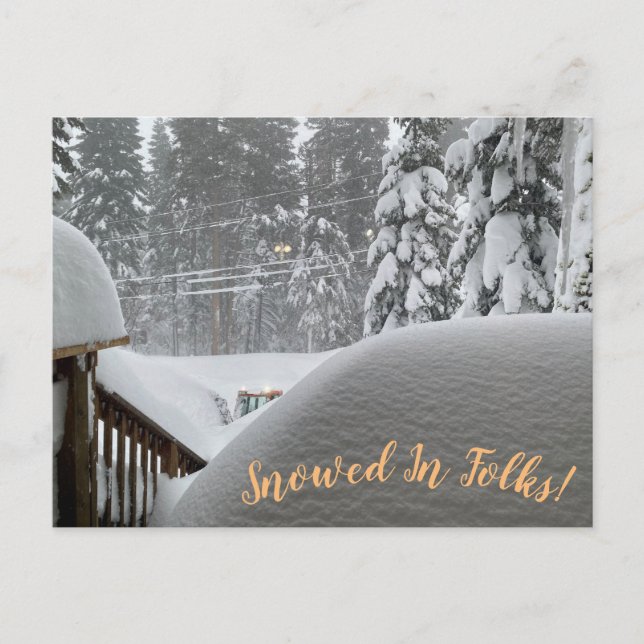 Snowed In Folks! Postcard (Front)