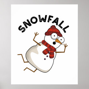Snowfall Funny Snow Pun  Poster