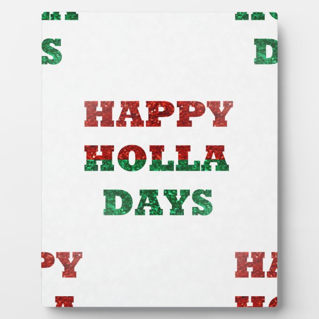 snowflake happy holla days plaque (Front)