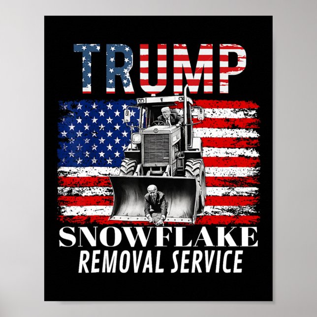 Snowflake Removal Service Funny Donald Trump 2024  Poster (Front)