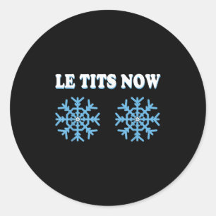 Snowflake S Adult Joke Let It Snow Funny Christmas Classic Round Sticker