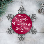 Snowflakes are Kisses from Heaven Burgundy Quote Snowflake Pewter Christmas Ornament<br><div class="desc">"Snowflakes are kisses from heaven" design in  beautiful white calligraphy script writing with elegant scroll and snowflake accents. Burgundy / wine red background colour can be customised.</div>